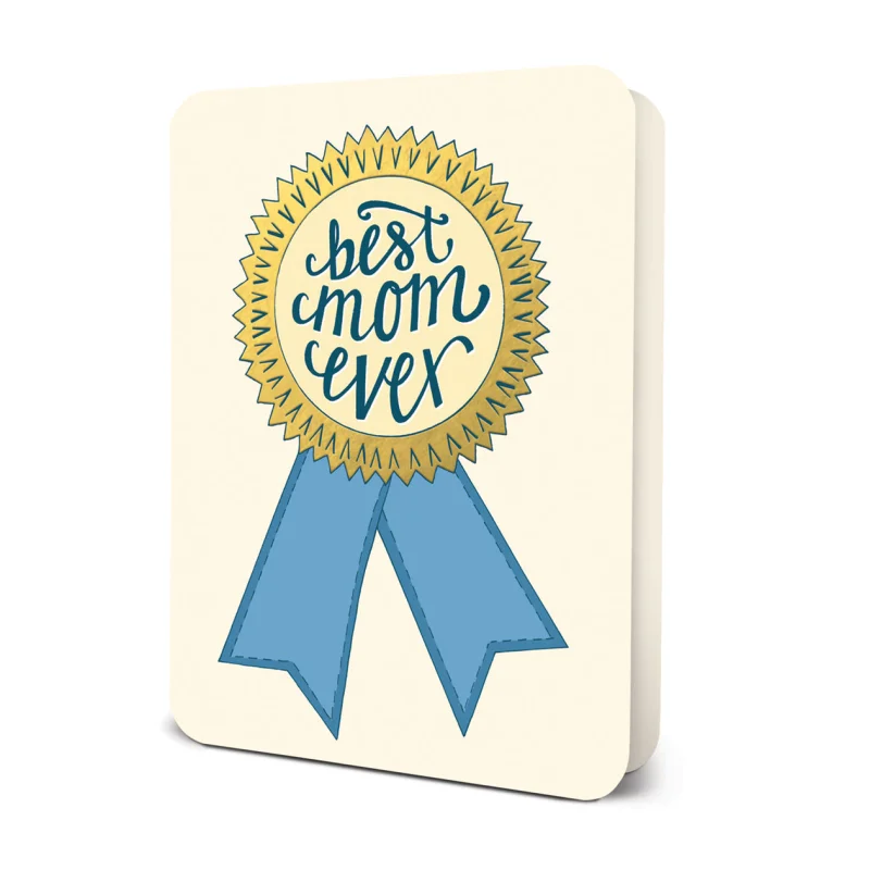 Best Mom Ever Deluxe Greeting Card