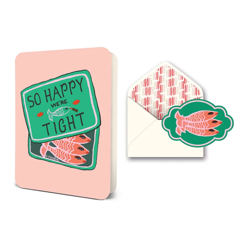 So Happy We’re Tight Deluxe Greeting Card